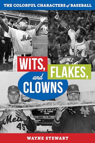 cover image Wits, Flakes, and Clowns: The Colorful Characters of Baseball