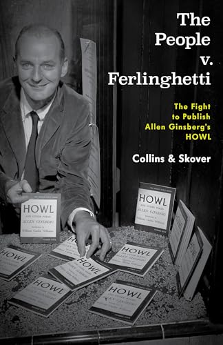 cover image The People v. Ferlinghetti: The Fight to Publish Allen Ginsberg’s “Howl”