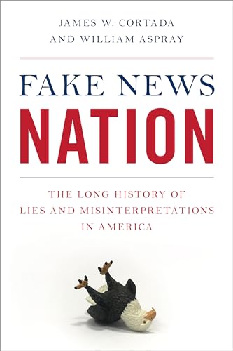 cover image Fake News Nation: The Long History of Lies and Misinterpretations in America