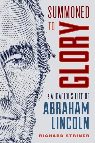 cover image Summoned to Glory: The Audacious Life of Abraham Lincoln