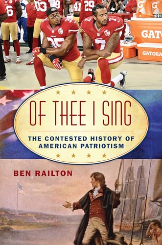 cover image Of Thee I Sing: The Contested History of American Patriotism