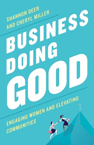 cover image Business Doing Good: Engaging Women and Elevating Communities