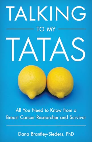 cover image Talking to My Tatas: All You Need to Know from a Breast Cancer Researcher and Survivor
