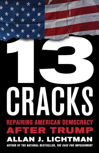cover image Thirteen Cracks: Repairing American Democracy After Donald Trump