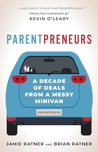 cover image Parentpreneurs: A Decade of Deals from a Messy Minivan