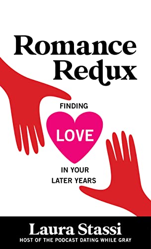 cover image Romance Redux: Finding Love in Your Later Years