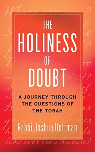 cover image The Holiness of Doubt: A Journey Through the Questions of the Torah