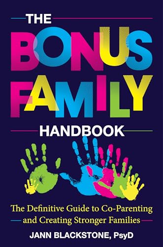 cover image The Bonus Family Handbook: The Definitive Guide to Co-Parenting and Creating Stronger Families