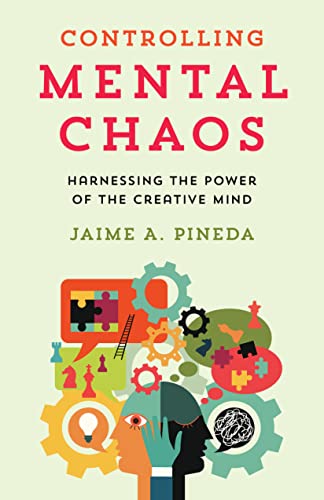 cover image Controlling Mental Chaos: Harnessing the Power of the Creative Mind