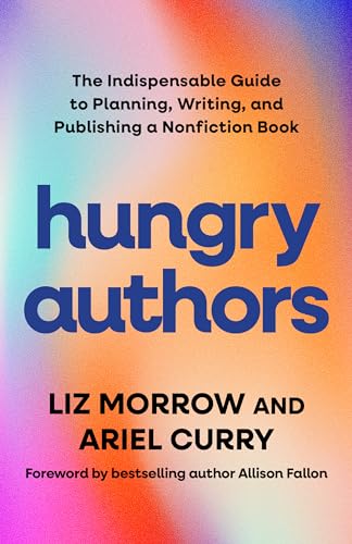 cover image Hungry Authors: The Indispensable Guide to Planning, Writing, and Publishing a Nonfiction Book