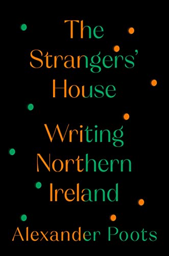 cover image The Strangers’ House: Writing Northern Ireland