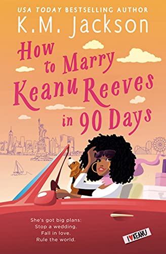 cover image How to Marry Keanu Reeves in 90 Days