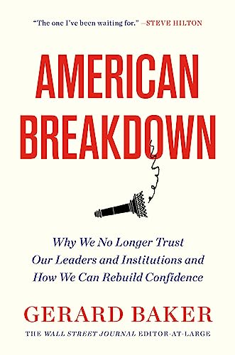 cover image American Breakdown: Why We No Longer Trust Our Leaders and Institutions and How We Can Rebuild Confidence