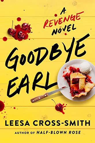 cover image Goodbye Earl: A Revenge Novel