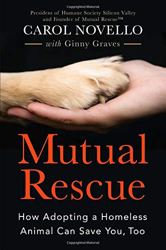 cover image Mutual Rescue: How Adopting a Homeless Animal Can Save You, Too 