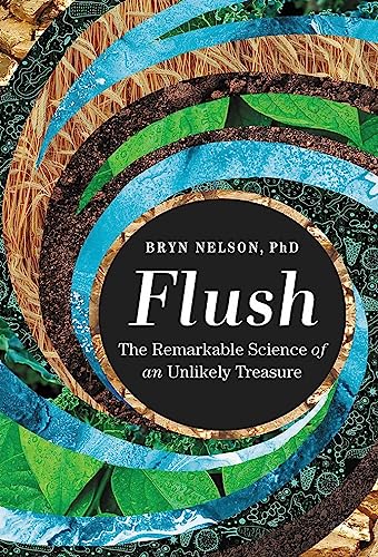 cover image Flush: The Remarkable Science of an Unlikely Treasure