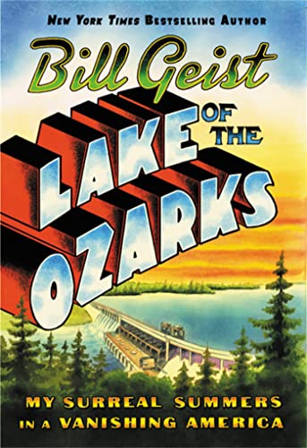 cover image Lake of the Ozarks: My Surreal Summers in a Vanishing America