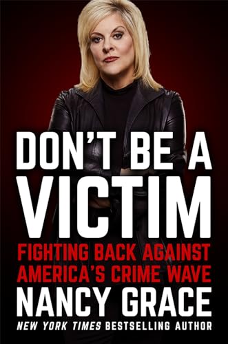 cover image Don’t Be a Victim: Fighting Back Against America’s Crime Wave
