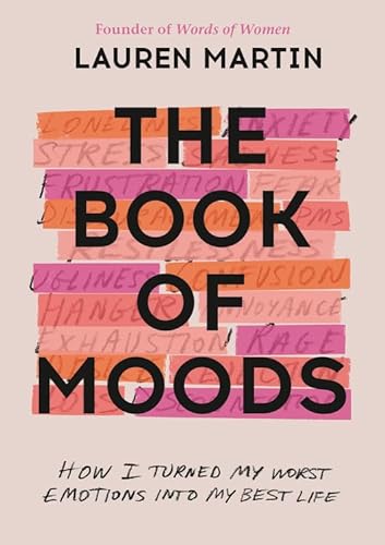 cover image Book of Moods: How I Turned My Worst Emotions into My Best Life