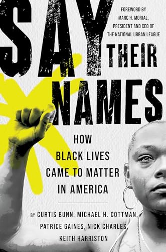 cover image Say Their Names: How Black Lives Came to Matter in America