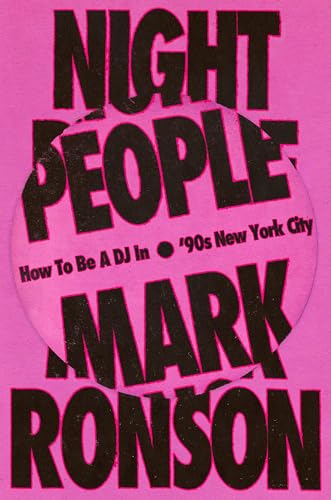cover image Night People: How to Be a DJ in ’90s New York City