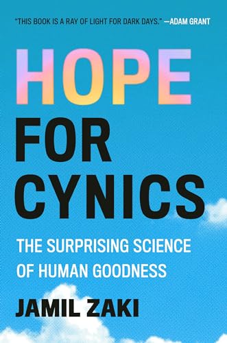 cover image Hope for Cynics: The Surprising Science of Human Goodness