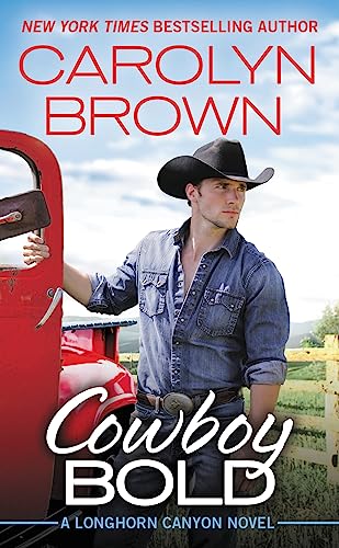 cover image Cowboy Bold: A Longhorn Canyon Novel