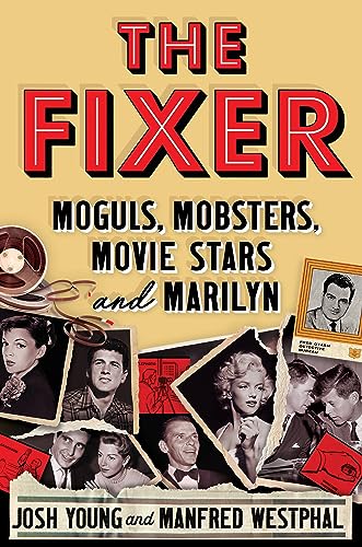 cover image The Fixer: Moguls, Mobsters, Movie Stars, and Marilyn 