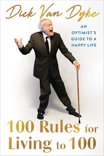 cover image 100 Rules for Living to 100: An Optimist’s Guide to a Happy Life