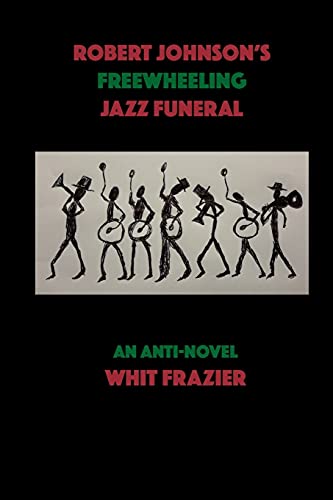 cover image Robert Johnson’s Freewheeling Jazz Funeral 