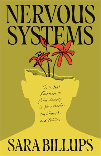 cover image Nervous Systems: Spiritual Practices to Calm Anxiety in Your Body, the Church, and Politics