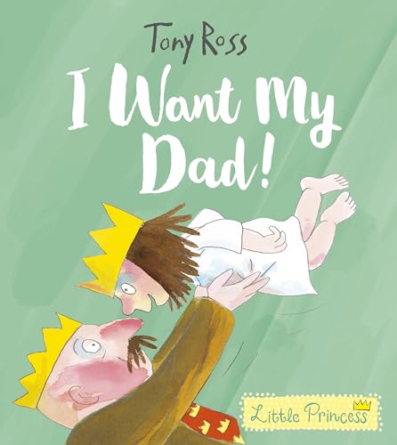 cover image Little Princess: I Want My Dad!