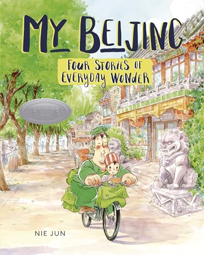 cover image My Beijing: Four Stories of Everyday Wonder