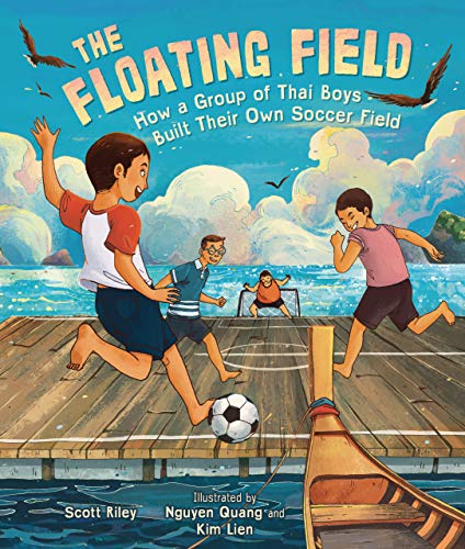 cover image The Floating Field: How a Group of Thai Boys Built Their Own Soccer Field