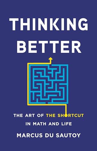 cover image Thinking Better: The Art of the Shortcut in Math and Life