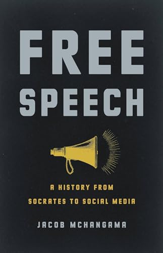 cover image Free Speech: A History from Socrates to Social Media