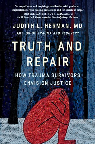 cover image Truth and Repair: How Trauma Survivors Envision Justice