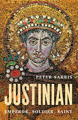 cover image Justinian: Emperor, Soldier, Saint