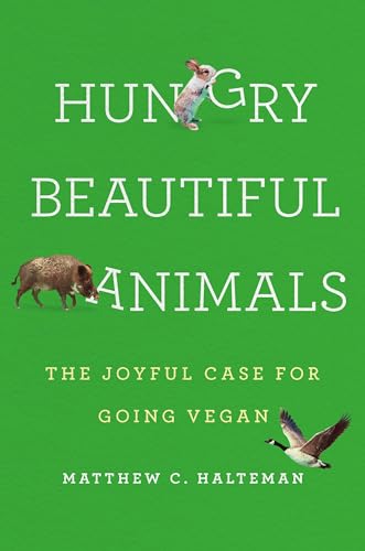 cover image Hungry Beautiful Animals: The Joyful Case for Going Vegan