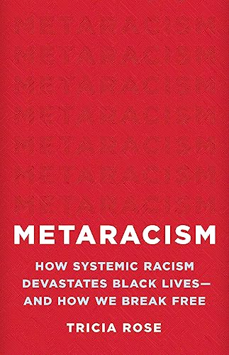 cover image Metaracism: How Systemic Racism Devastates Black Lives—and How We Break Free