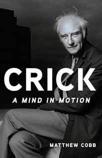 Crick: A Mind in Motion