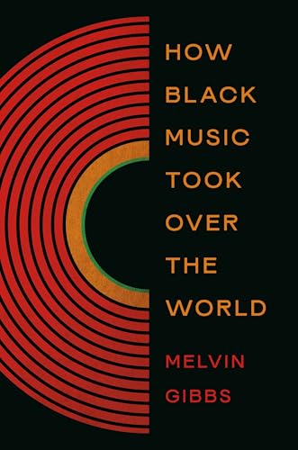 cover image How Black Music Took Over the World