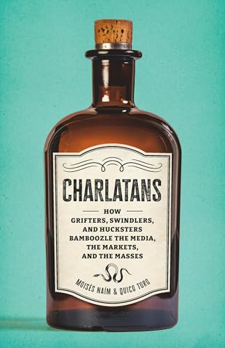 cover image Charlatans: How Grifters, Swindlers and Hucksters Bamboozle the Media, the Markets and the Masses
