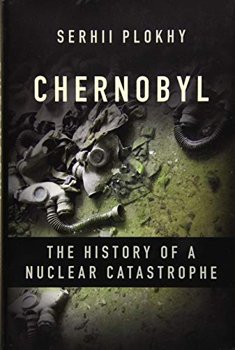 cover image Chernobyl: The History of a Nuclear Catastrophe 