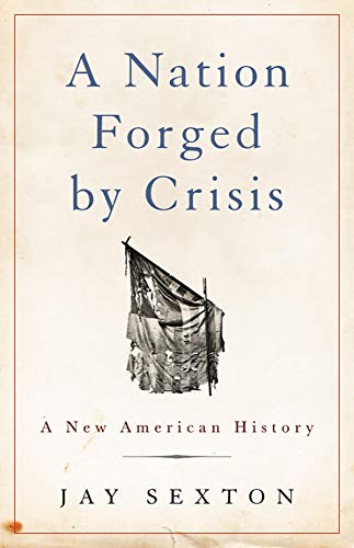 cover image A Nation Forged by Crisis: A New American History