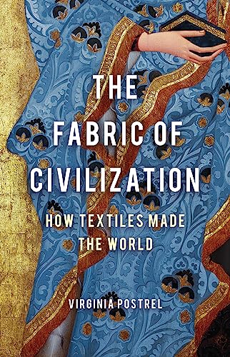 cover image The Fabric of Civilization: How Textiles Made the World