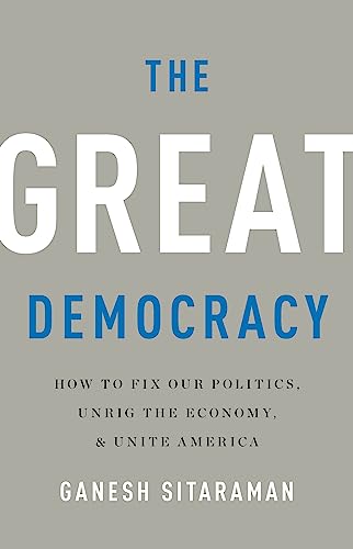 cover image The Great Democracy: How to Fix Our Politics, Unite the Economy & Unite America