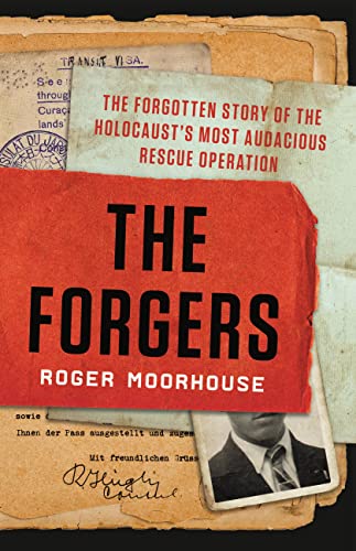 cover image The Forgers: The Forgotten Story of the Holocaust’s Most Audacious Rescue Operation