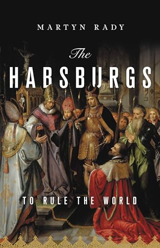 cover image The Habsburgs: To Rule the World