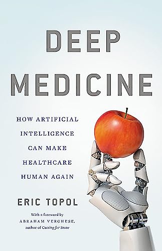 cover image Deep Medicine: How Artificial Intelligence Can Make Healthcare Human Again 